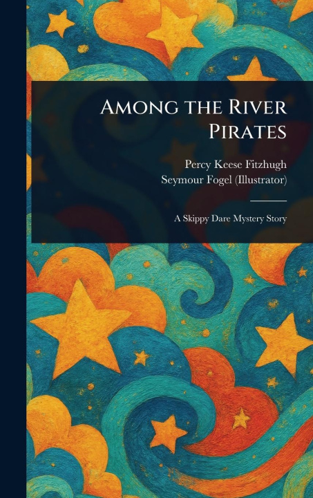 Kniha Among the River Pirates Seymour Fogel