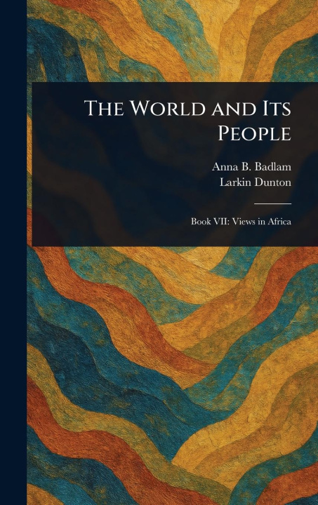 Carte The World and Its People Larkin Dunton