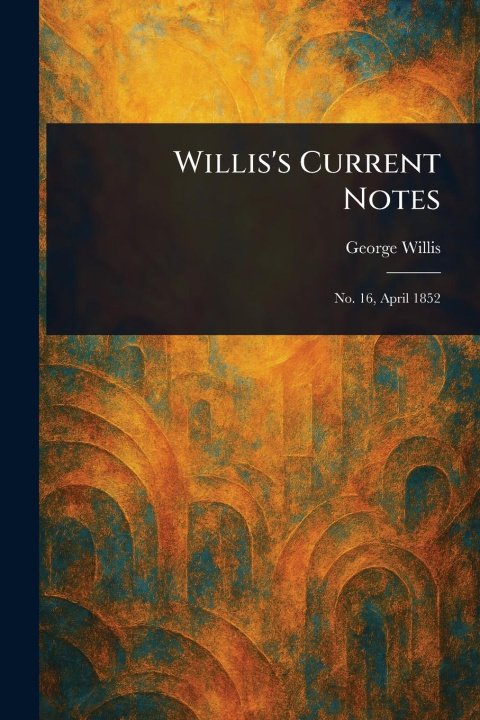 Knjiga Willis's Current Notes 
