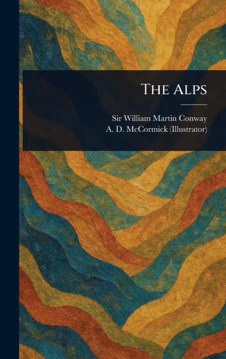 Kniha The Alps A D (Arthur David) McCormick