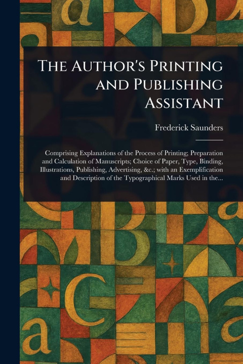 Kniha The Author's Printing and Publishing Assistant 