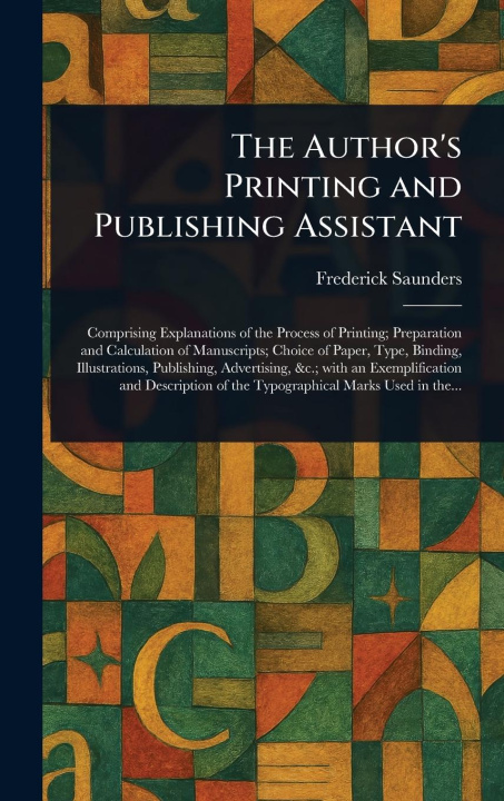 Kniha The Author's Printing and Publishing Assistant 