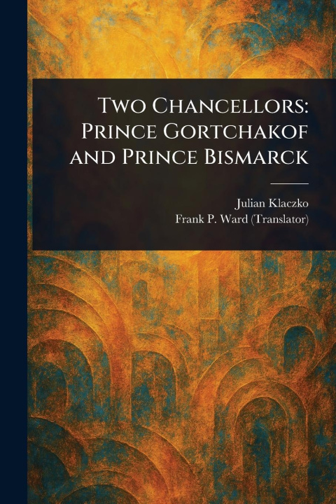 Kniha Two Chancellors Frank P Ward