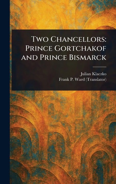 Kniha Two Chancellors Frank P Ward
