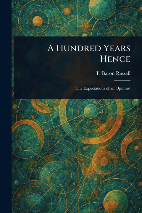 Kniha A Hundred Years Hence 
