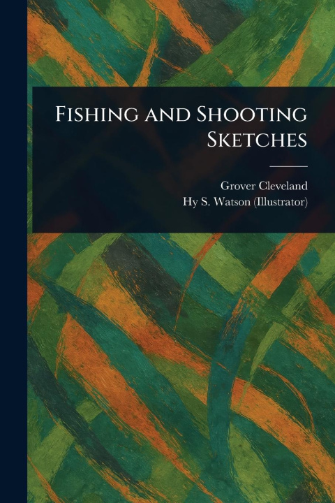 Carte Fishing and Shooting Sketches Hy S (Henry Summer) Watson