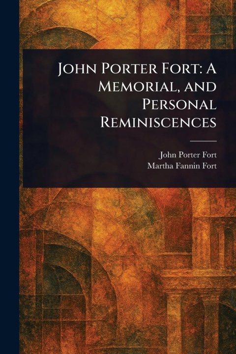Kniha John Porter Fort Martha Fannin Fort