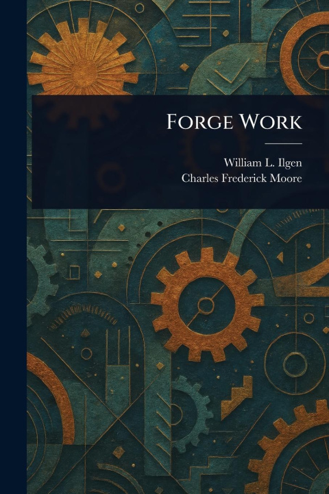 Kniha Forge Work Charles Frederick Moore