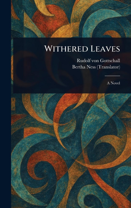 Kniha Withered Leaves Bertha Ness