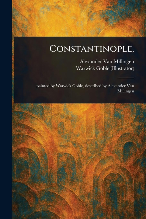 Kniha Constantinople, Warwick Goble