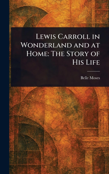 Kniha Lewis Carroll in Wonderland and at Home 