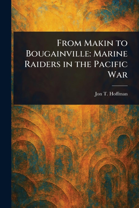 Knjiga From Makin to Bougainville 