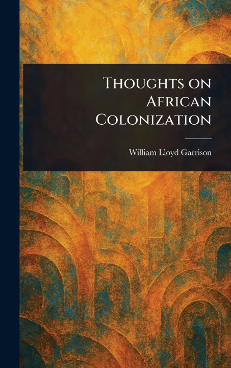 Kniha Thoughts on African Colonization 