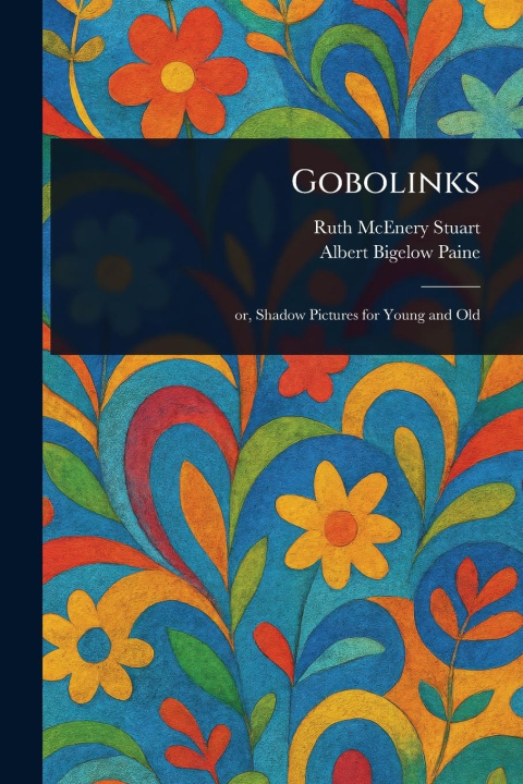 Kniha Gobolinks Albert Bigelow Paine