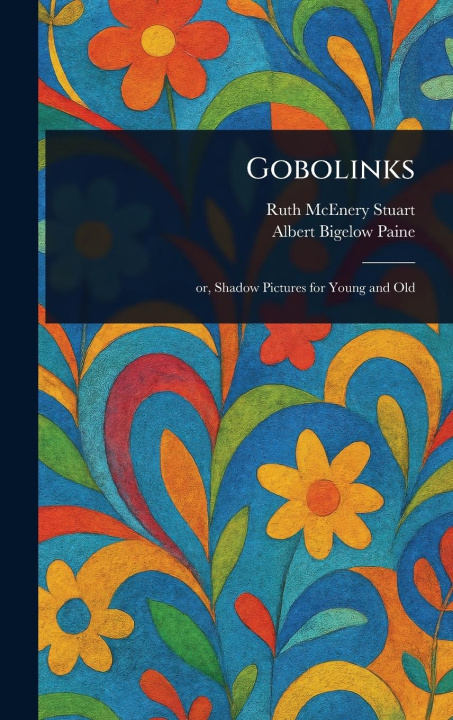 Kniha Gobolinks Albert Bigelow Paine