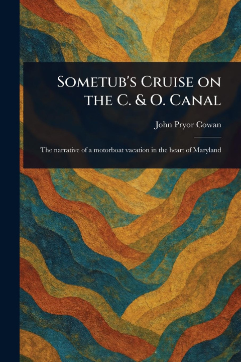 Kniha Sometub's Cruise on the C. & O. Canal 