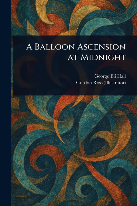 Kniha A Balloon Ascension at Midnight Gordon Ross