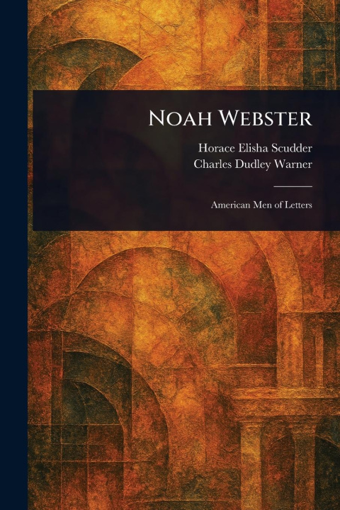 Kniha Noah Webster Charles Dudley Warner