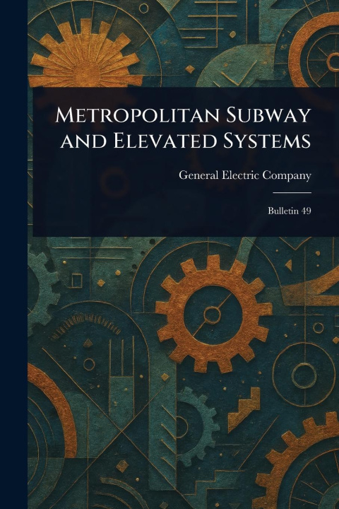 Kniha Metropolitan Subway and Elevated Systems 