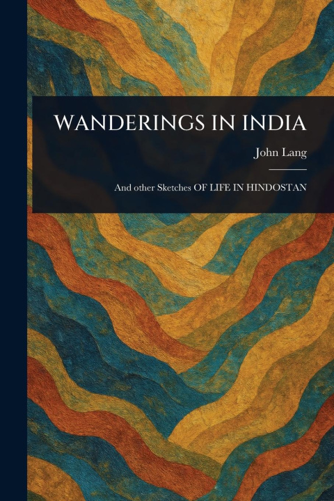 Kniha Wanderings in India 