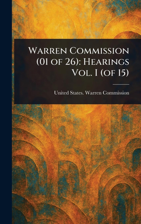 Kniha Warren Commission (01 of 26) 