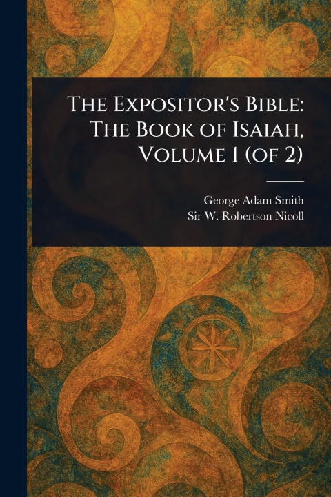 Kniha The Expositor's Bible W Robertson (William Roberts Nicoll