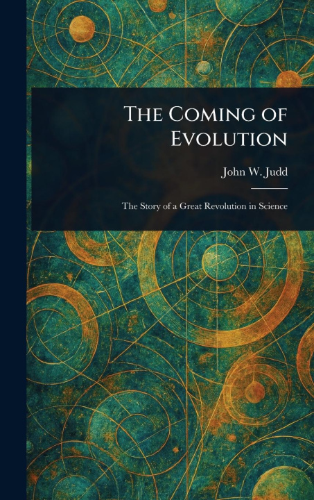 Kniha The Coming of Evolution 