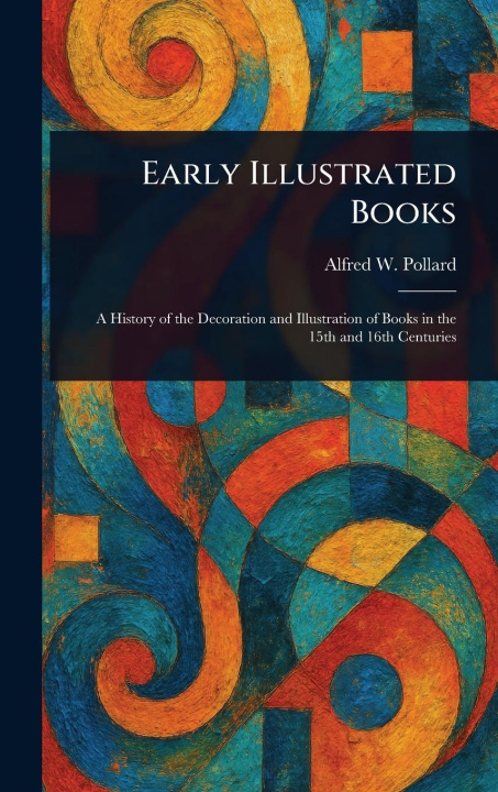 Kniha Early Illustrated Books 