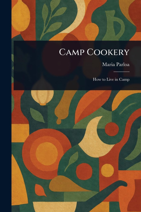 Kniha Camp Cookery 
