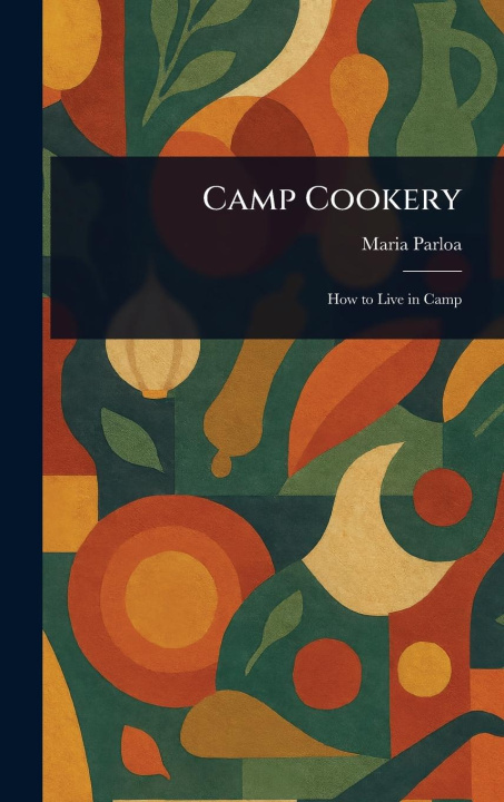 Kniha Camp Cookery 