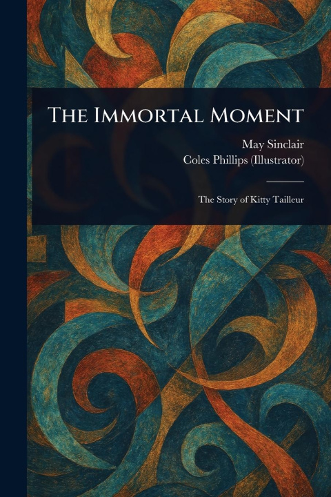 Kniha The Immortal Moment Coles Phillips