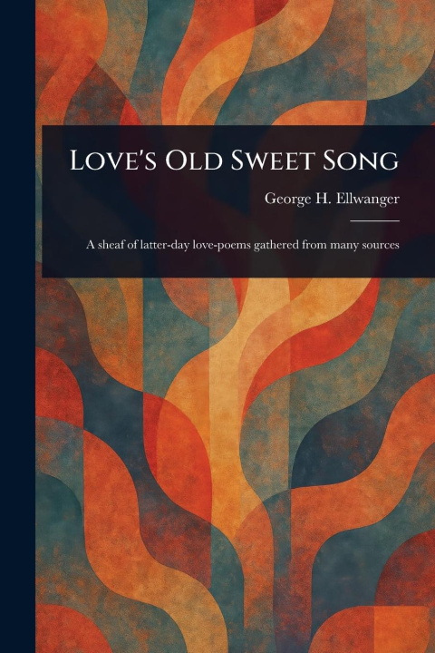 Kniha Love's Old Sweet Song 