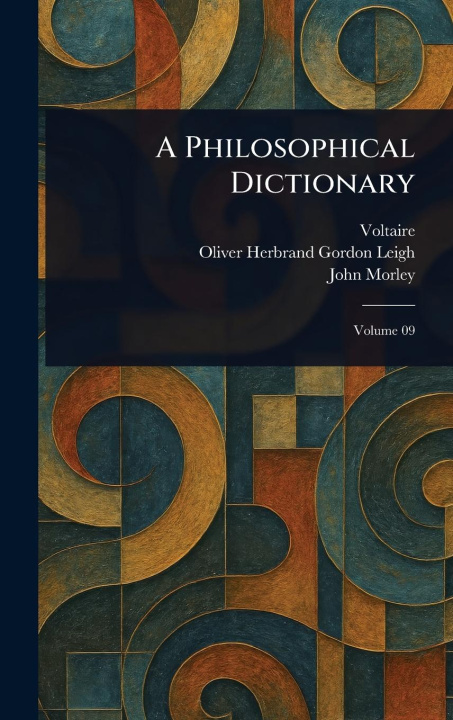 Kniha A Philosophical Dictionary Oliver Herbrand Gordon Leigh