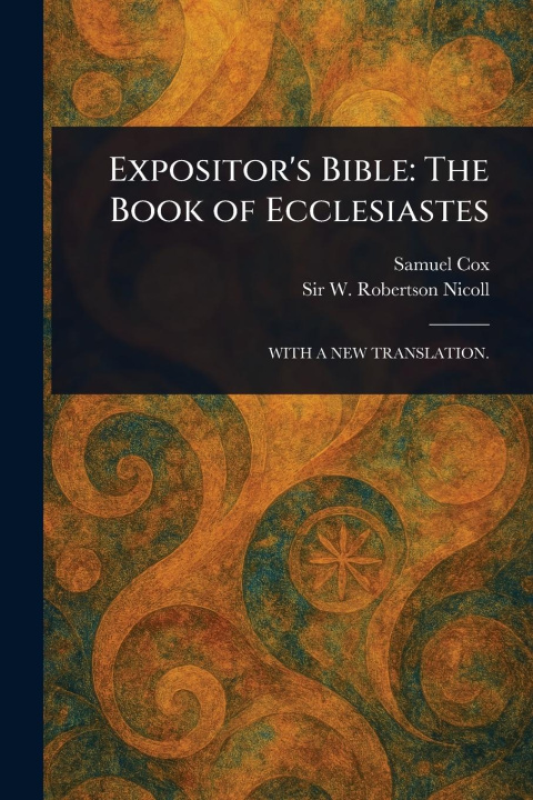 Knjiga Expositor's Bible W Robertson (William Roberts Nicoll