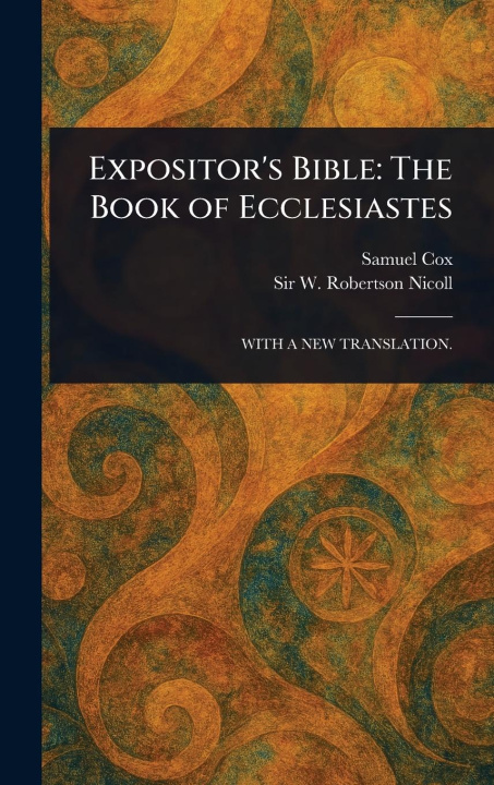 Kniha Expositor's Bible W Robertson (William Roberts Nicoll