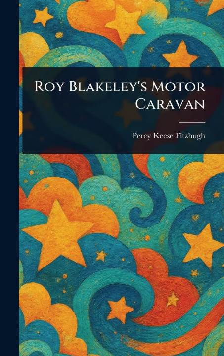 Kniha Roy Blakeley's Motor Caravan 