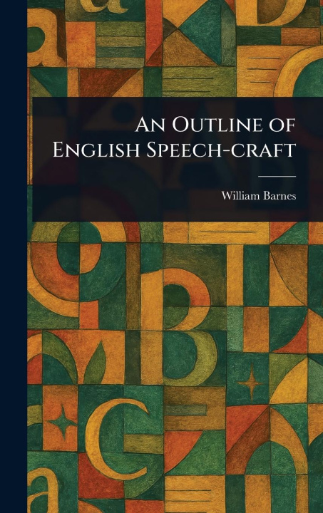 Kniha An Outline of English Speech-craft 