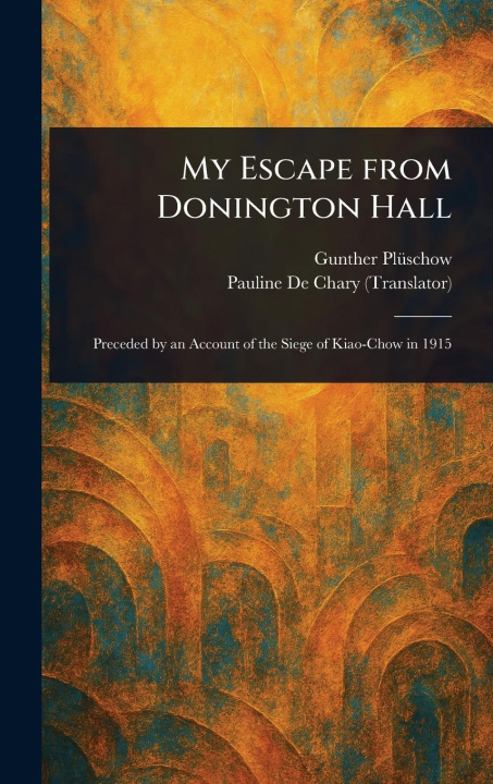 Kniha My Escape From Donington Hall Pauline De Chary