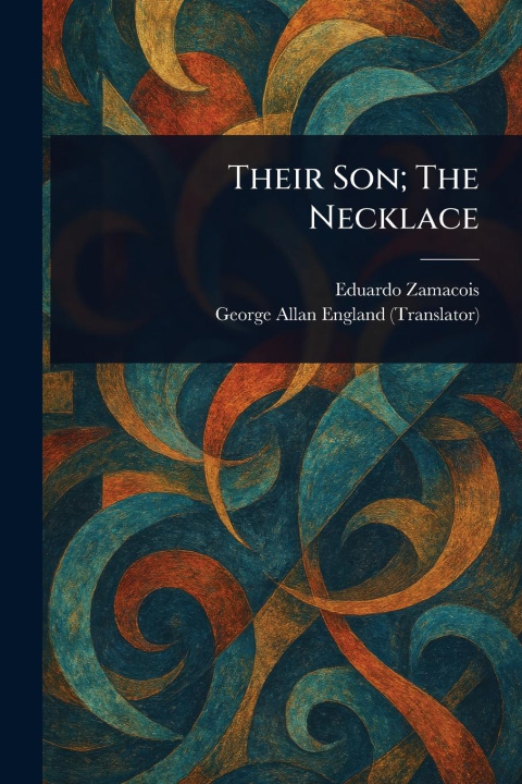 Carte Their Son; The Necklace George Allan England