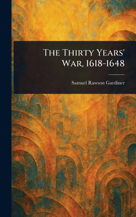Kniha The Thirty Years' War, 1618-1648 