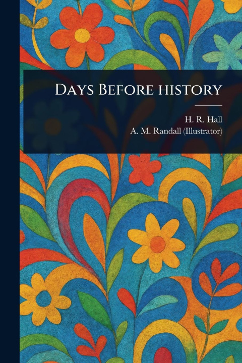 Knjiga Days Before History A M Randall