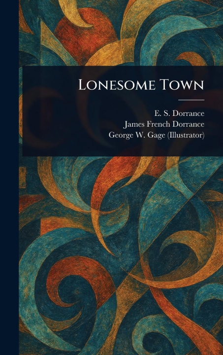 Knjiga Lonesome Town James French Dorrance
