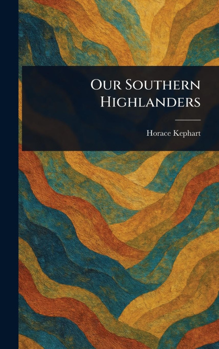 Kniha Our Southern Highlanders 