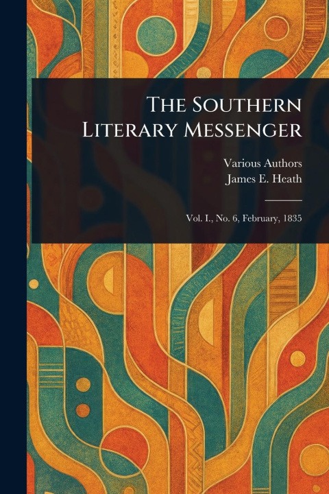 Kniha The Southern Literary Messenger James E Heath