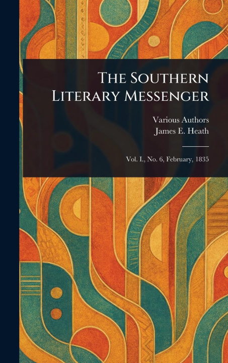 Carte The Southern Literary Messenger James E Heath