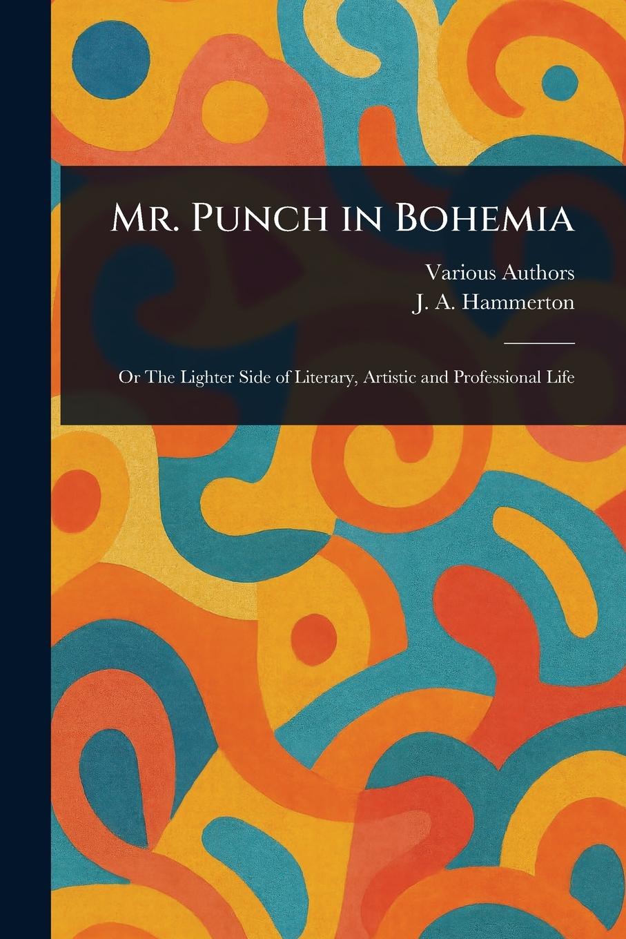 Kniha Mr. Punch in Bohemia J A (John Alexander) Hammerton