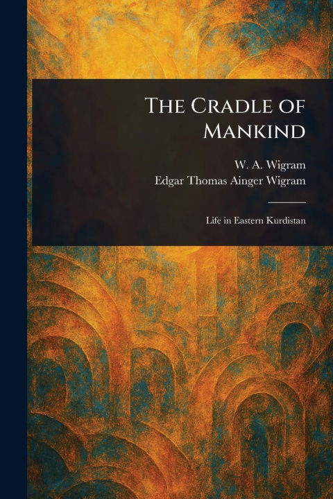 Livro The Cradle of Mankind Edgar Thomas Ainger Wigram