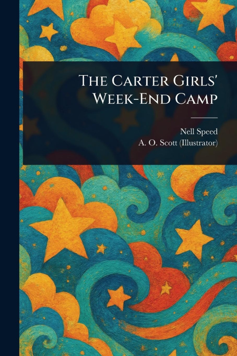 Kniha The Carter Girls' Week-End Camp A O (Arthur O Scott