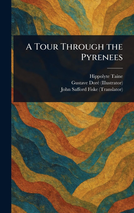 Kniha A Tour Through the Pyrenees Gustave Doré