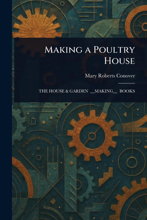 Kniha Making a Poultry House 